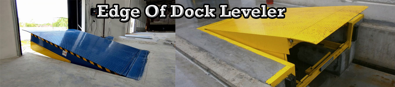 Edge Dock Leveler Manufacturers South India